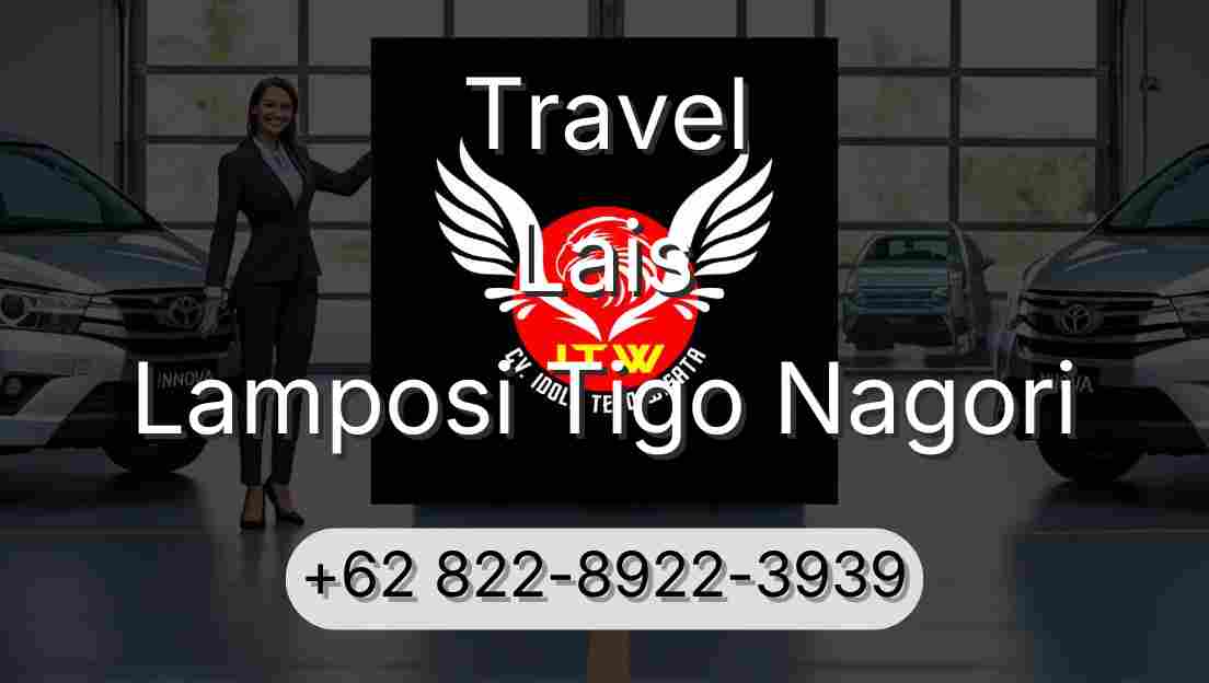 Travel Lais Lamposi Tigo Nagori