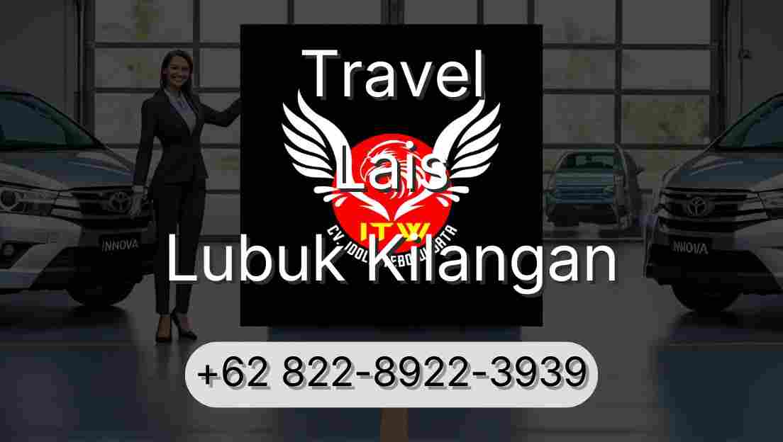 Travel Lais Lubuk Kilangan