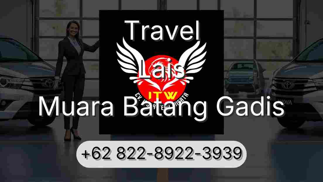 Travel Lais Muara Batang Gadis