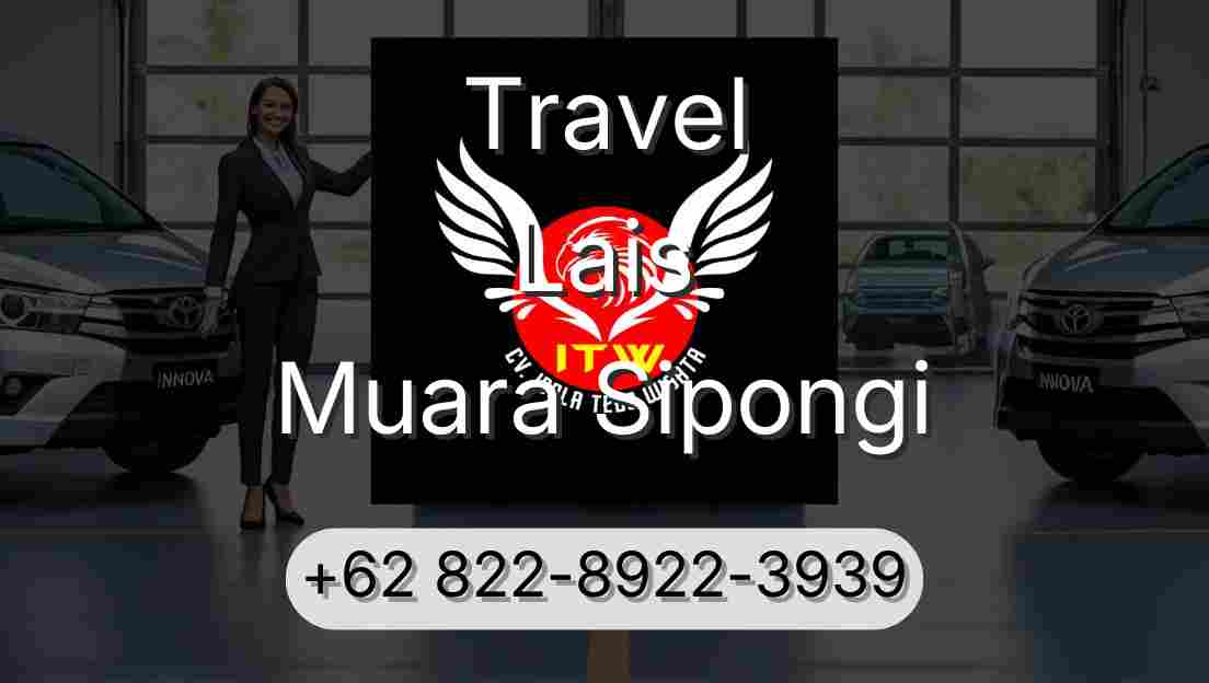 Travel Lais Muara Sipongi