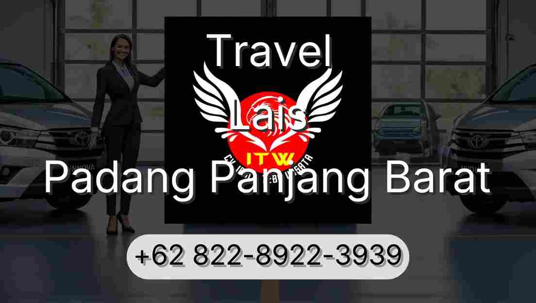 Travel Lais Padang Panjang Barat