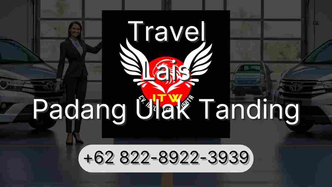 Travel Lais Padang Ulak Tanding