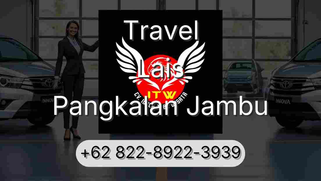 Travel Lais Pangkalan Jambu