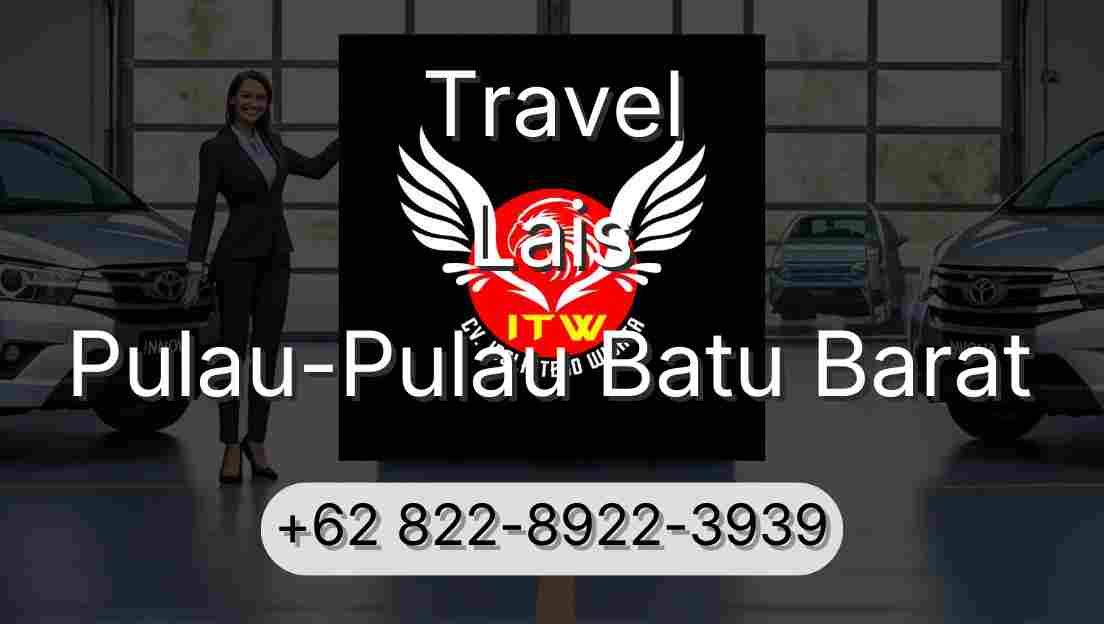 Travel Lais Pulau-Pulau Batu Barat