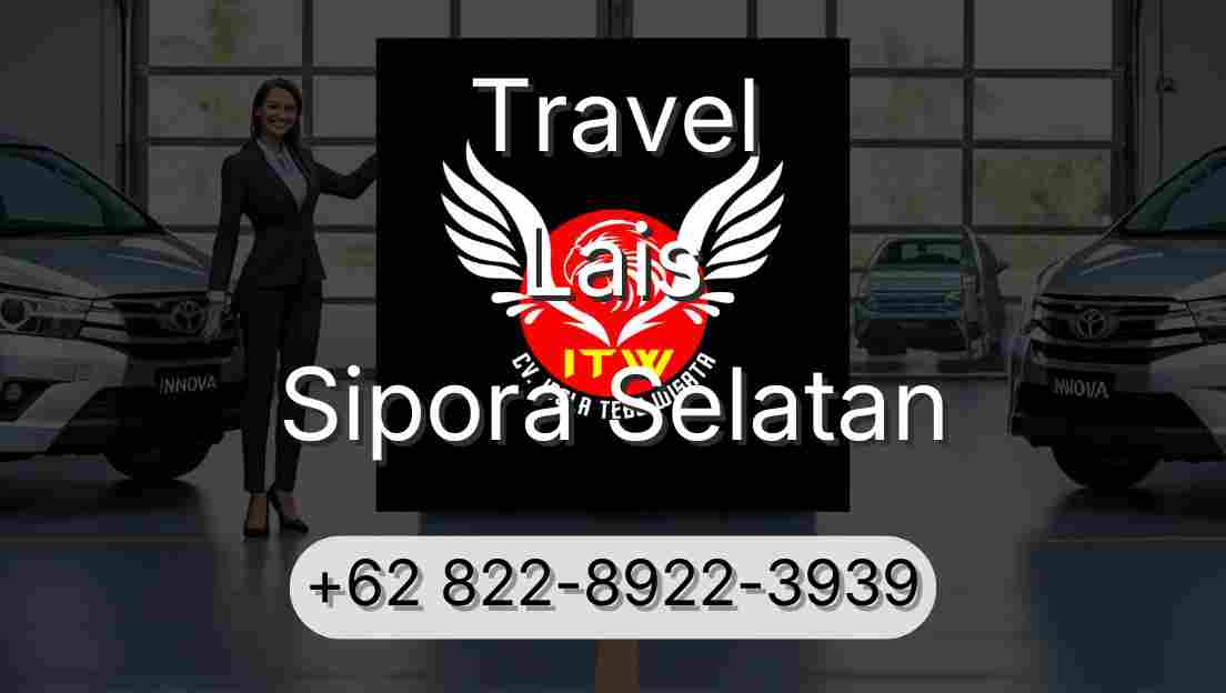 Travel Lais Sipora Selatan