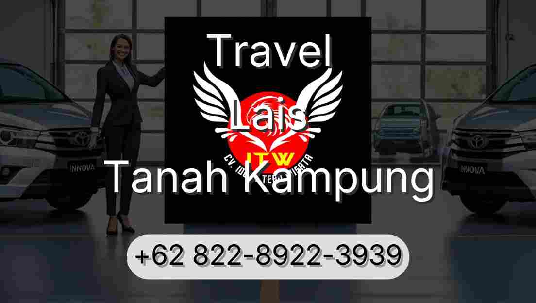 Travel Lais Tanah Kampung