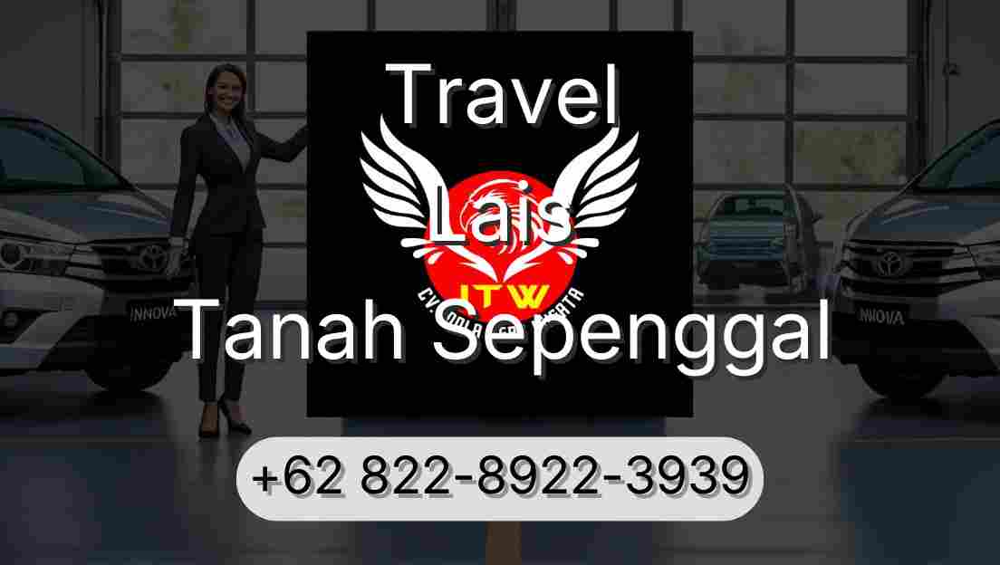 Travel Lais Tanah Sepenggal