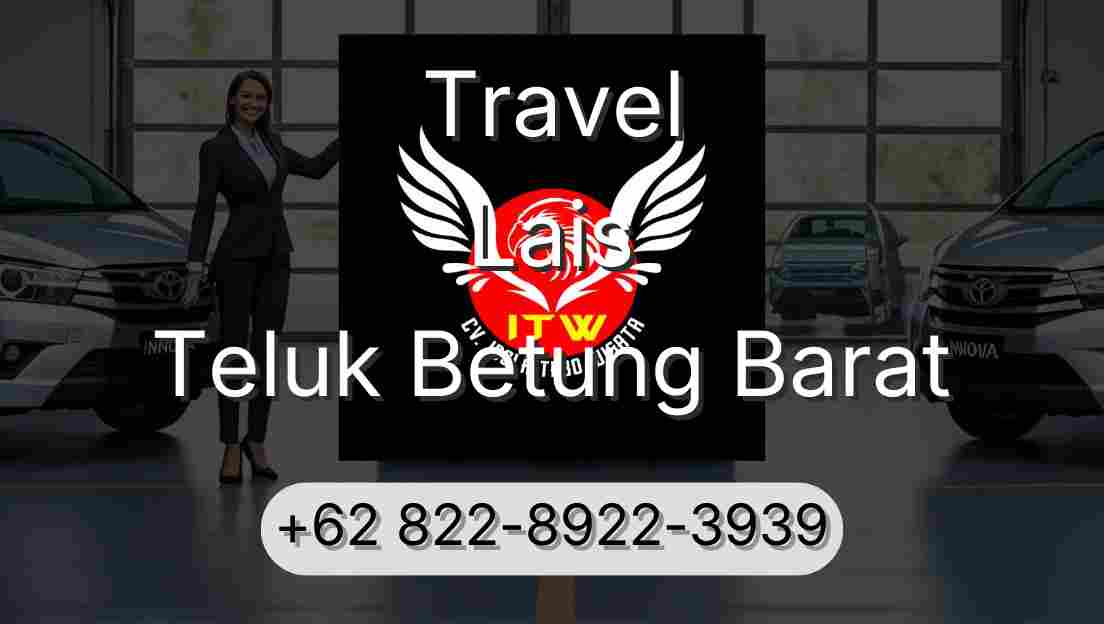 Travel Lais Teluk Betung Barat