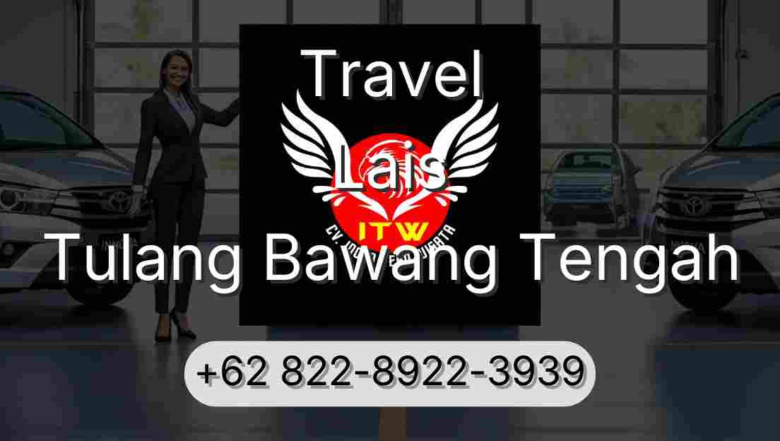 Travel Lais Tulang Bawang Tengah