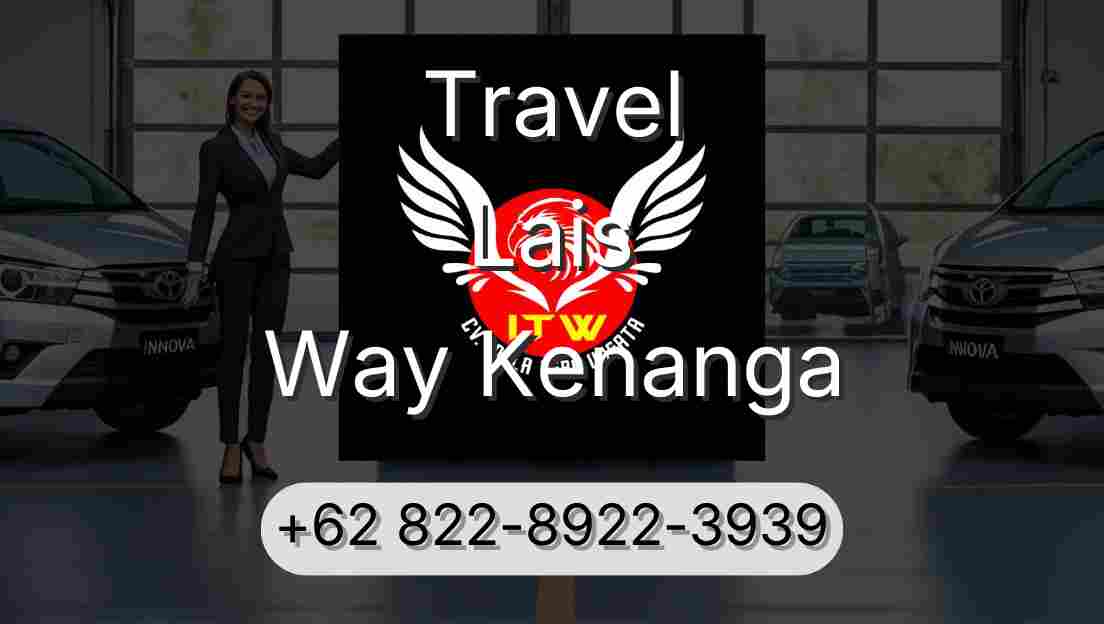 Travel Lais Way Kenanga