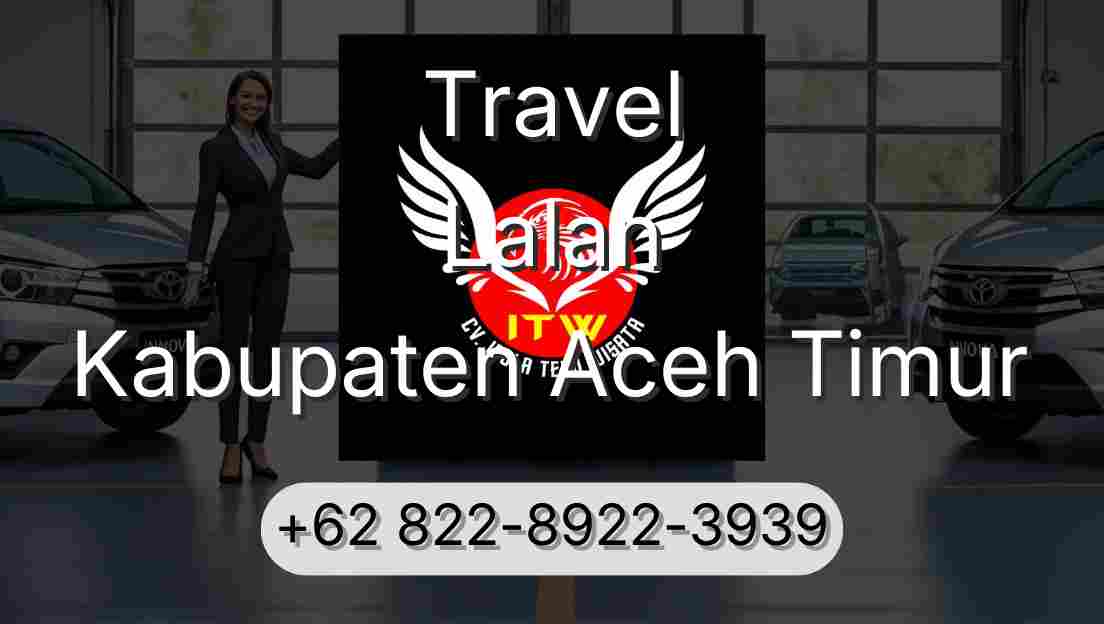 Travel Lalan Kabupaten Aceh Timur