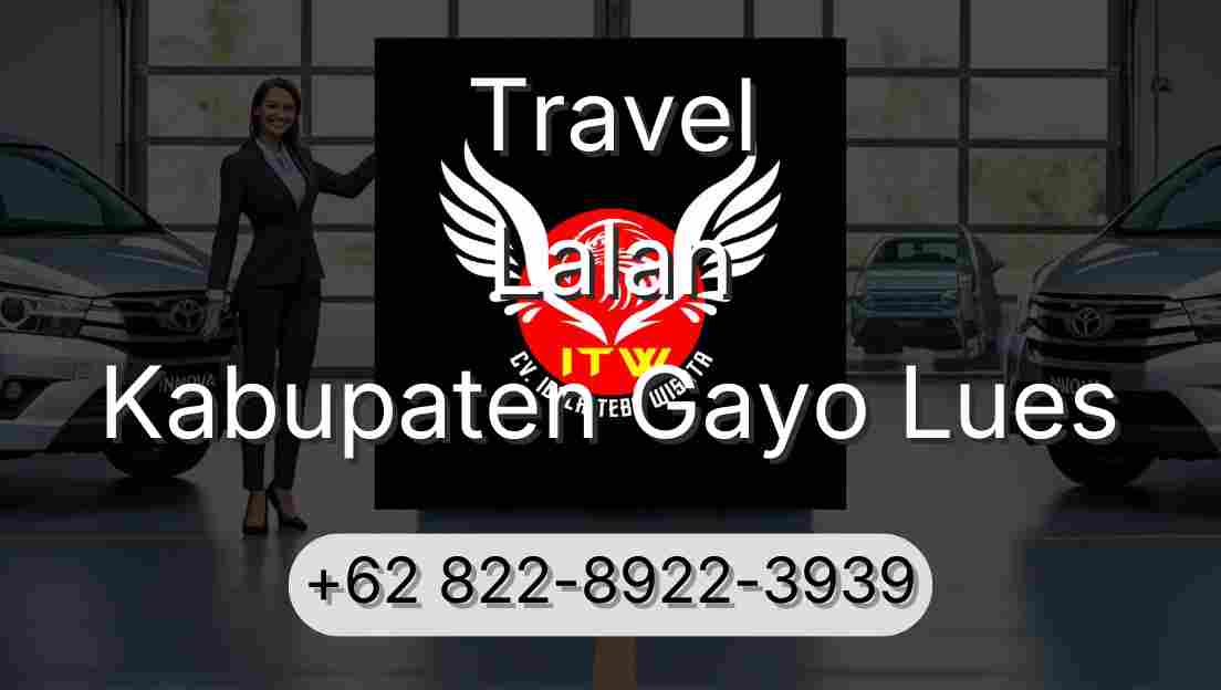 Travel Lalan Kabupaten Gayo Lues