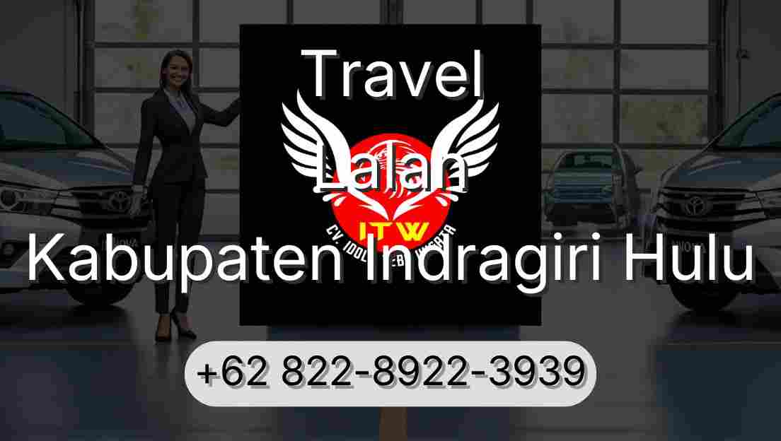 Travel Lalan Kabupaten Indragiri Hulu