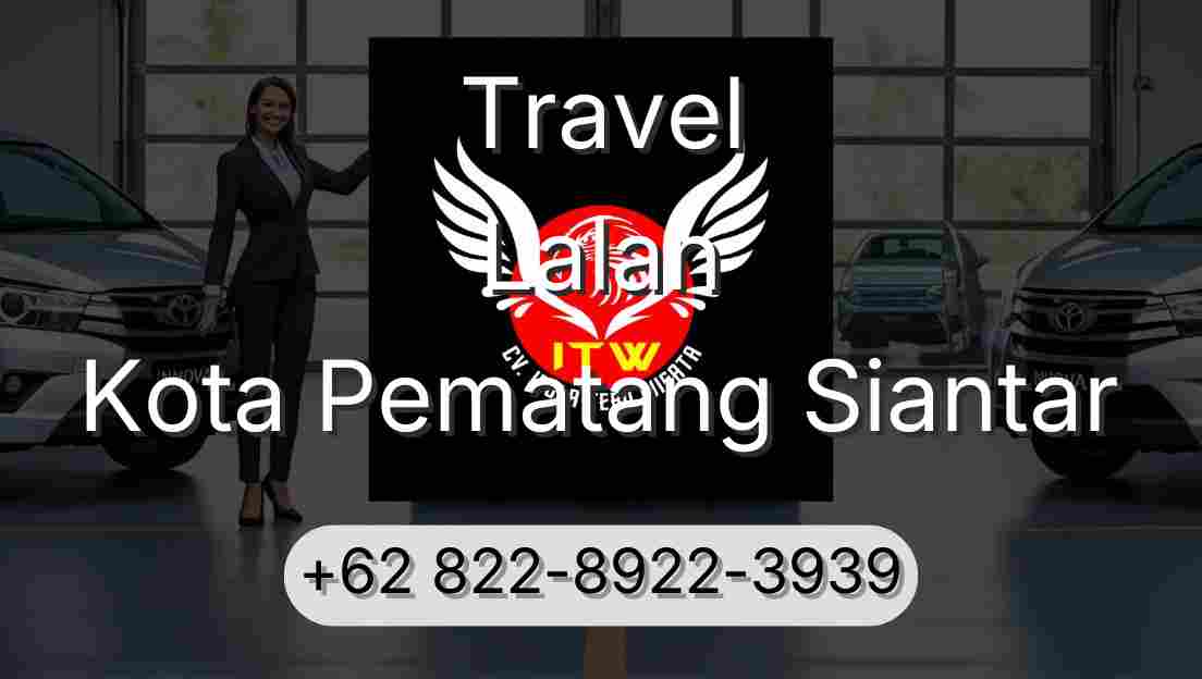 Travel Lalan Kota Pematang Siantar