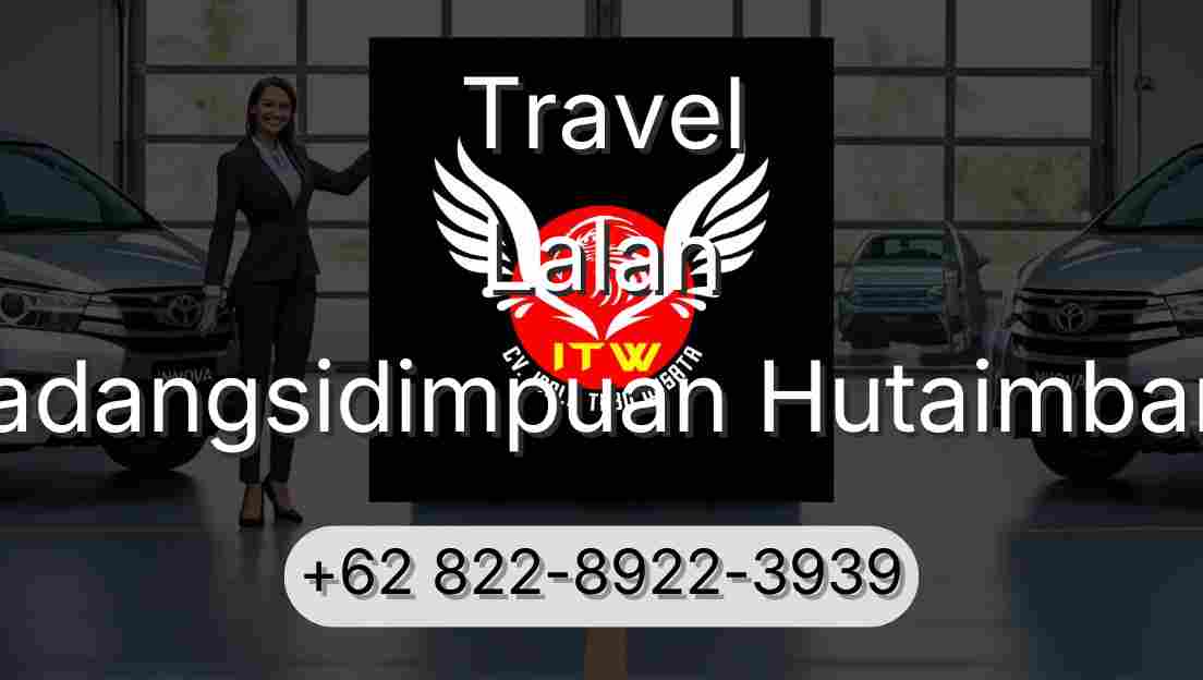 Travel Lalan Padangsidimpuan Hutaimbaru