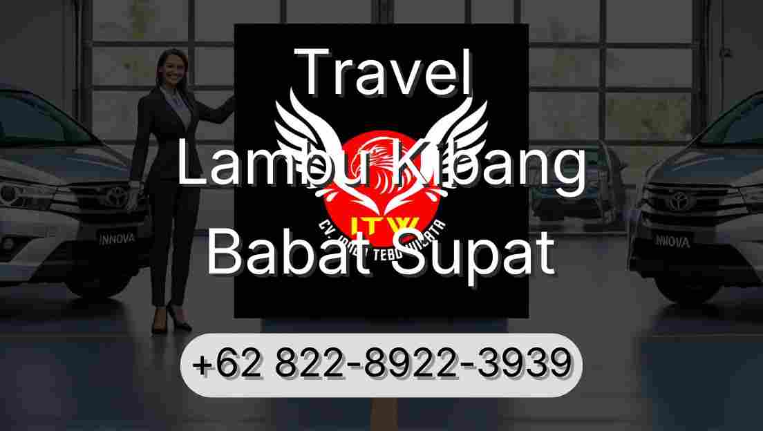 Travel Lambu Kibang Babat Supat