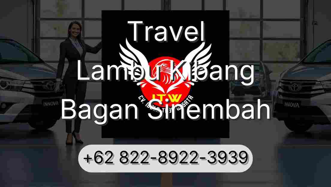 Travel Lambu Kibang Bagan Sinembah