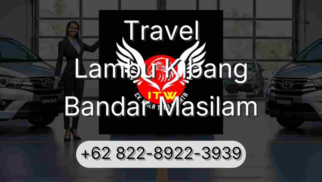 Travel Lambu Kibang Bandar Masilam