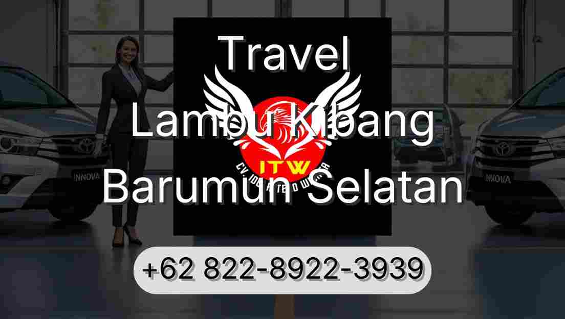 Travel Lambu Kibang Barumun Selatan