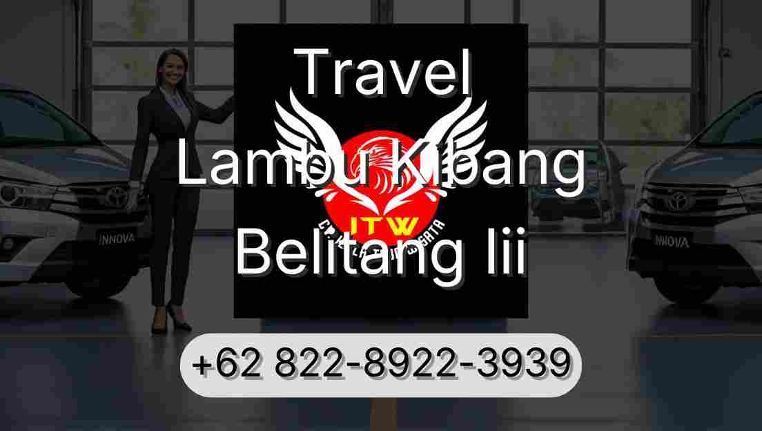 Travel Lambu Kibang Belitang Iii
