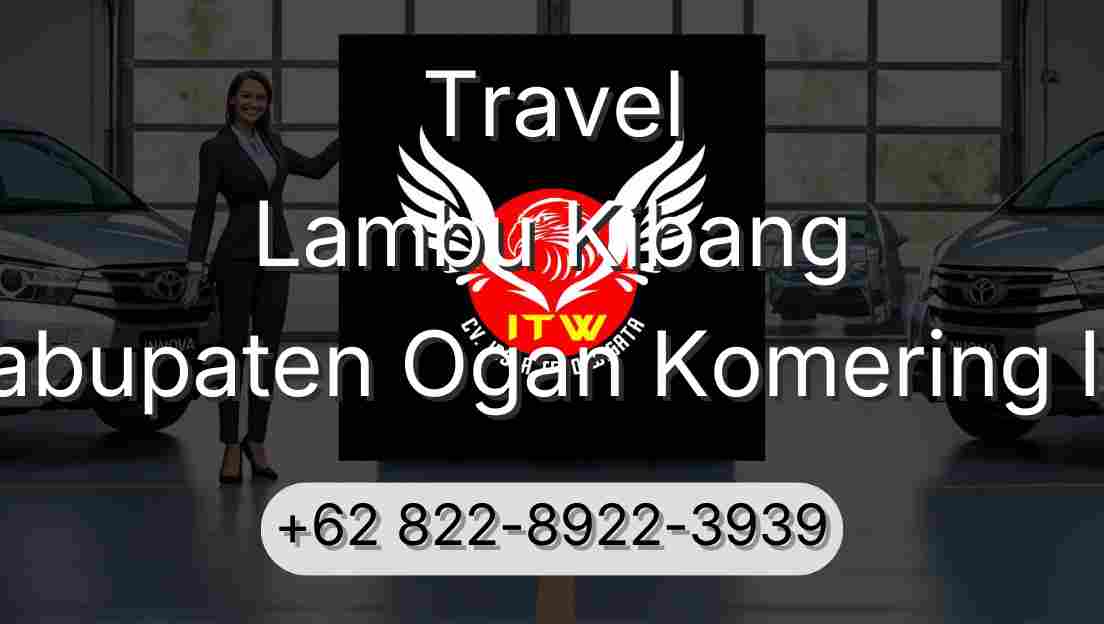 Travel Lambu Kibang Kabupaten Ogan Komering Ilir