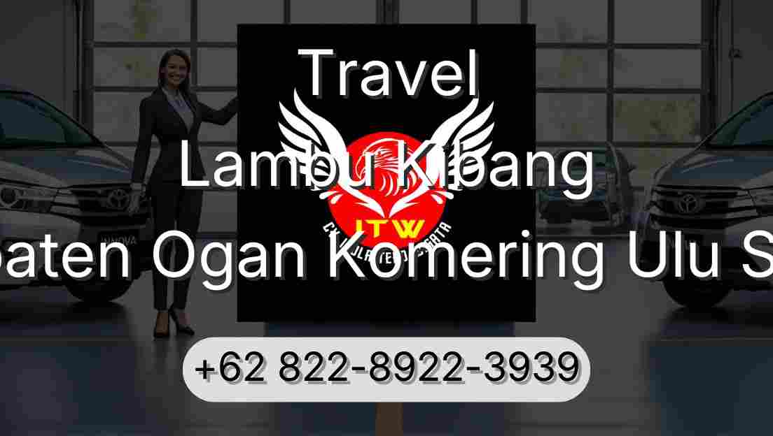 Travel Lambu Kibang Kabupaten Ogan Komering Ulu Selatan