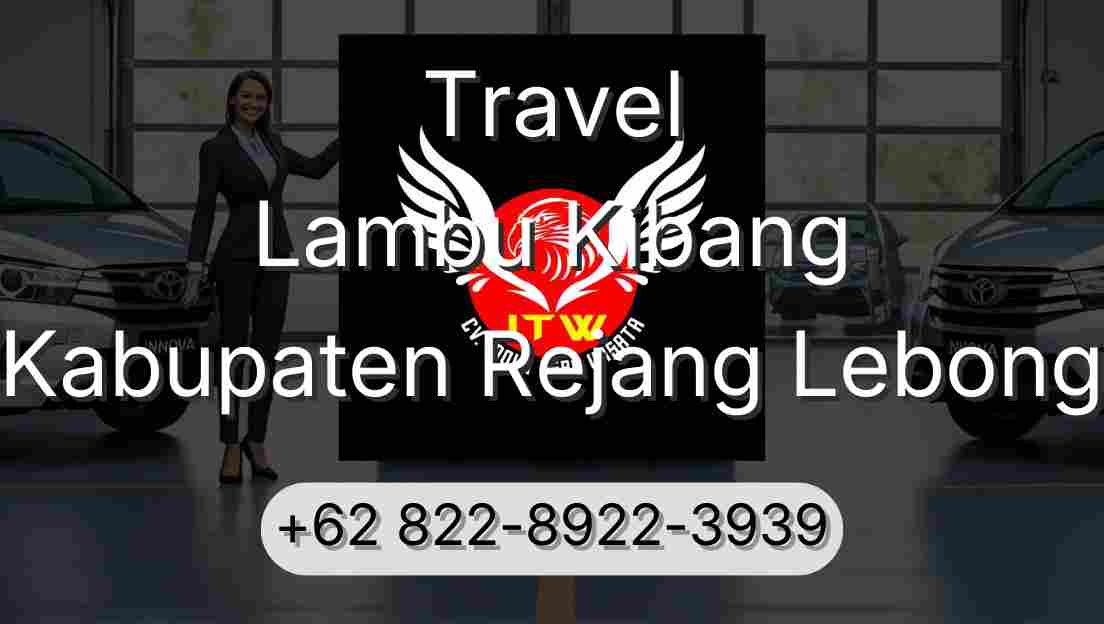 Travel Lambu Kibang Kabupaten Rejang Lebong