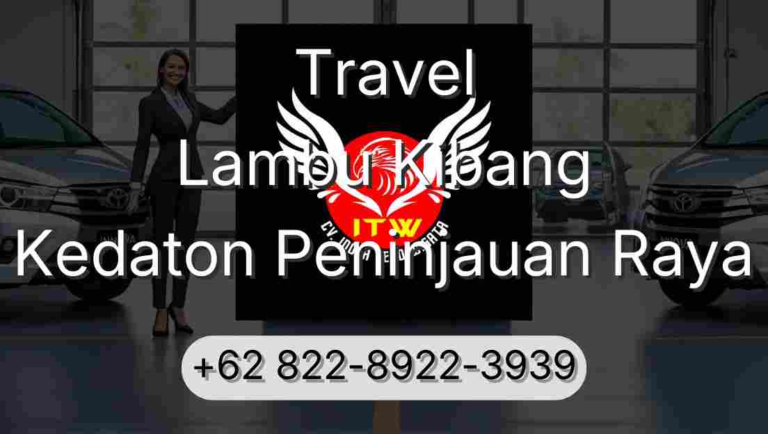 Travel Lambu Kibang Kedaton Peninjauan Raya