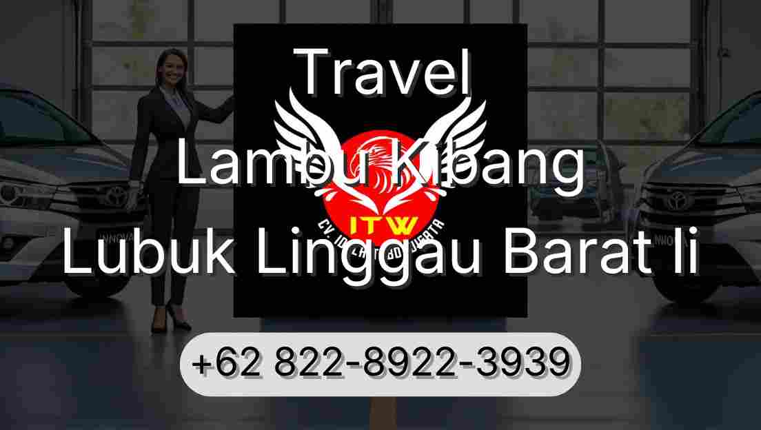 Travel Lambu Kibang Lubuk Linggau Barat Ii