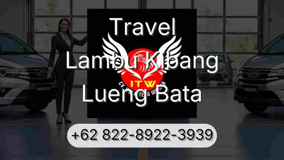 Travel Lambu Kibang Lueng Bata