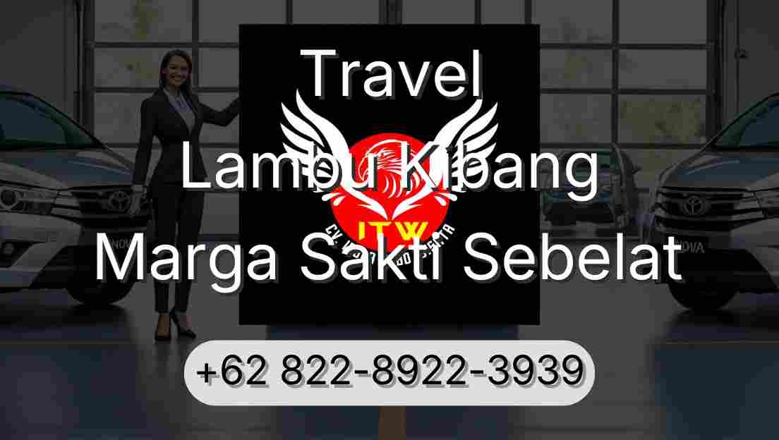 Travel Lambu Kibang Marga Sakti Sebelat