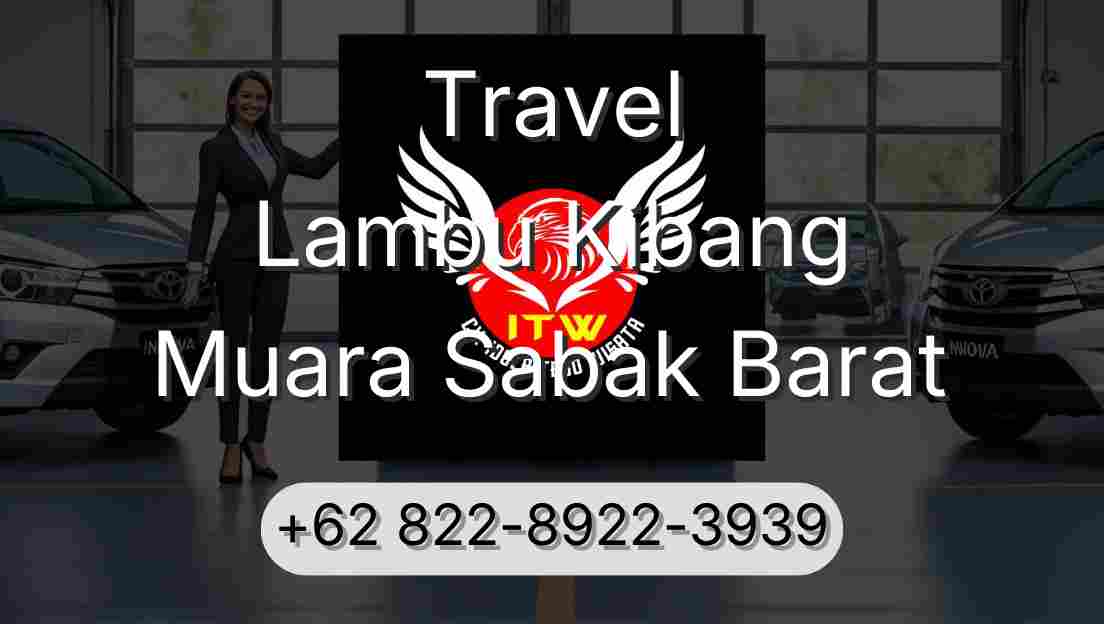 Travel Lambu Kibang Muara Sabak Barat