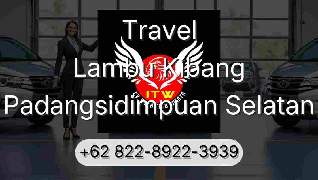Travel Lambu Kibang Padangsidimpuan Selatan