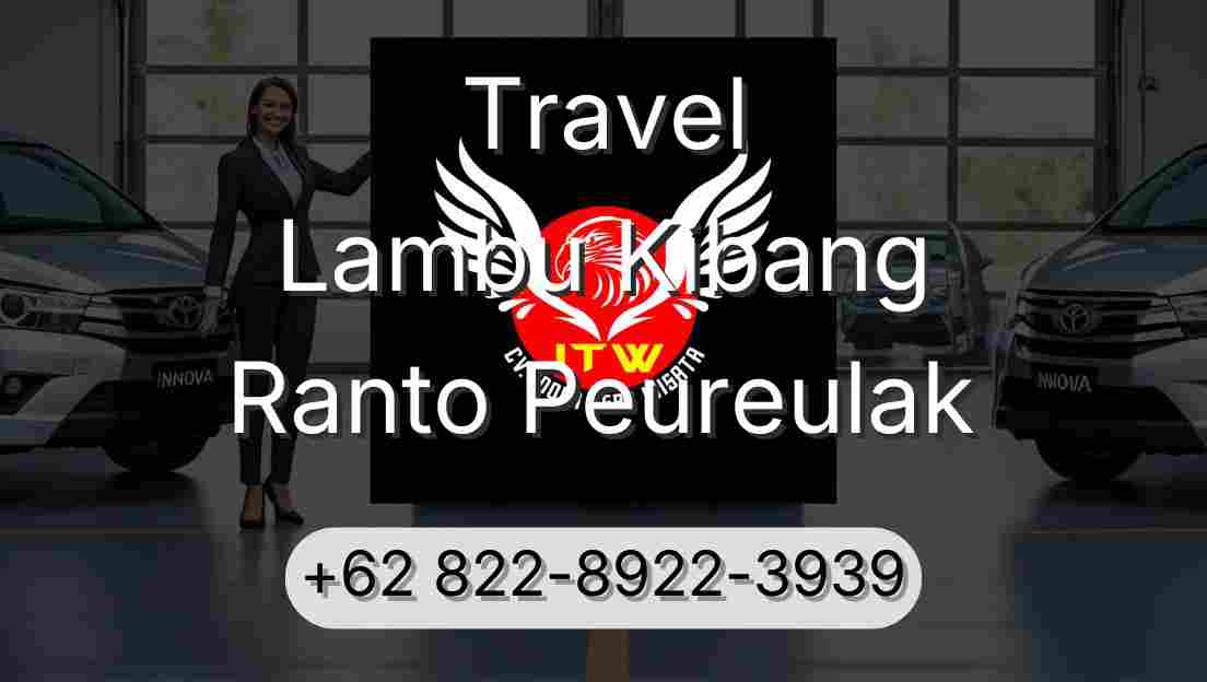 Travel Lambu Kibang Ranto Peureulak