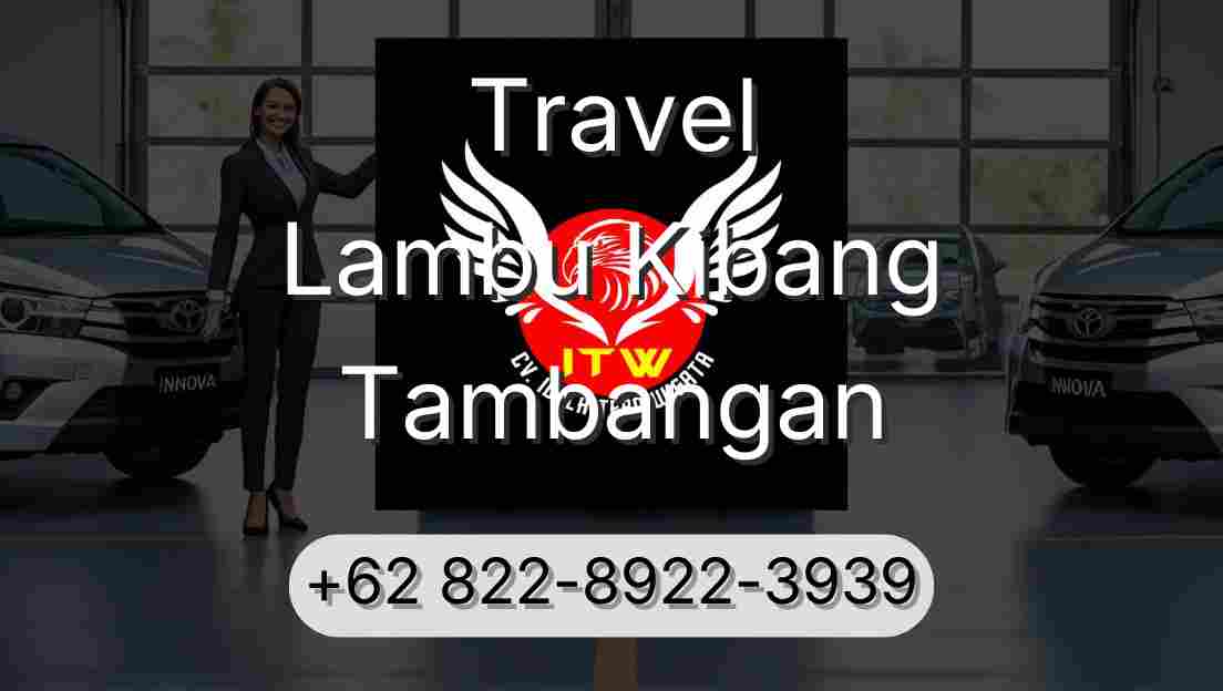 Travel Lambu Kibang Tambangan