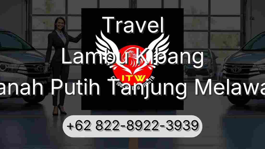 Travel Lambu Kibang Tanah Putih Tanjung Melawan