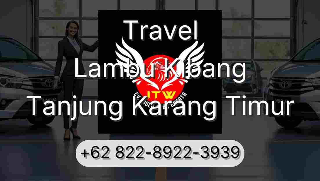 Travel Lambu Kibang Tanjung Karang Timur