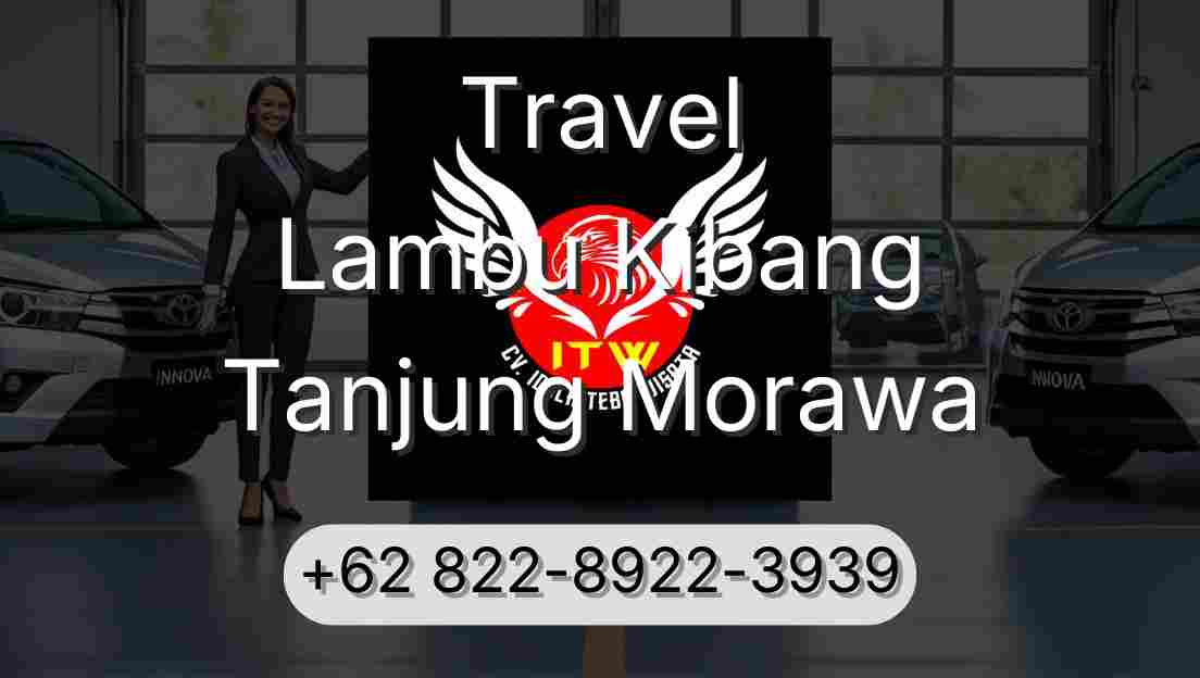 Travel Lambu Kibang Tanjung Morawa