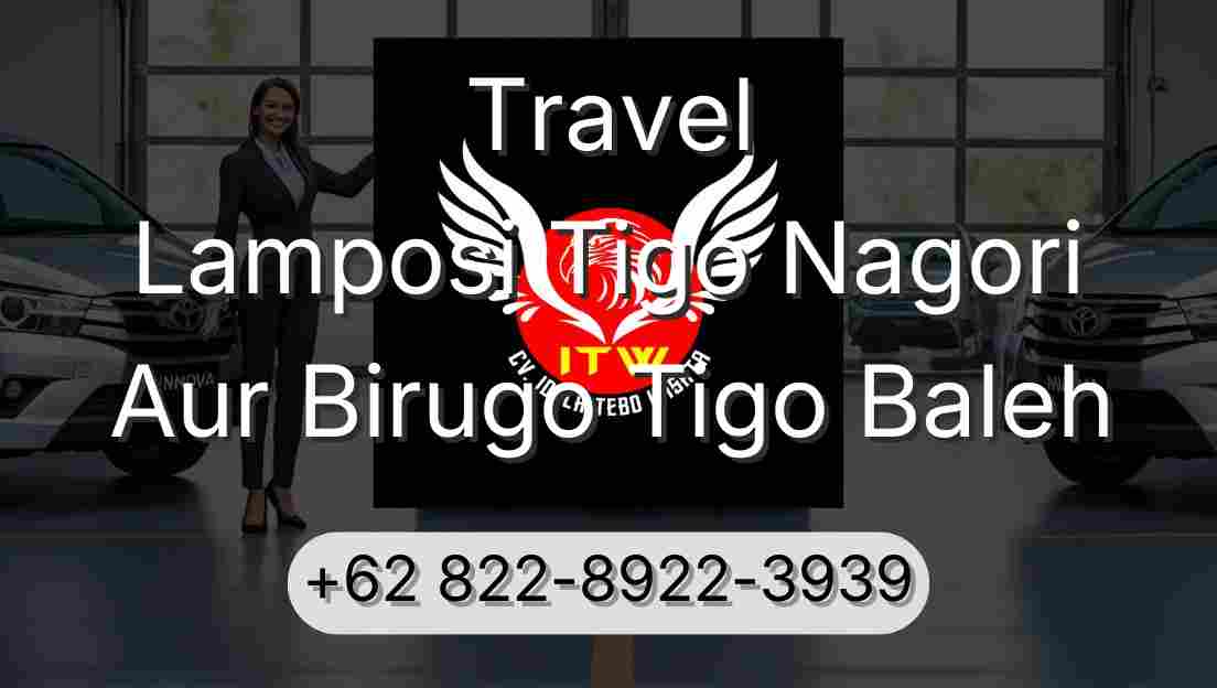 Travel Lamposi Tigo Nagori Aur Birugo Tigo Baleh