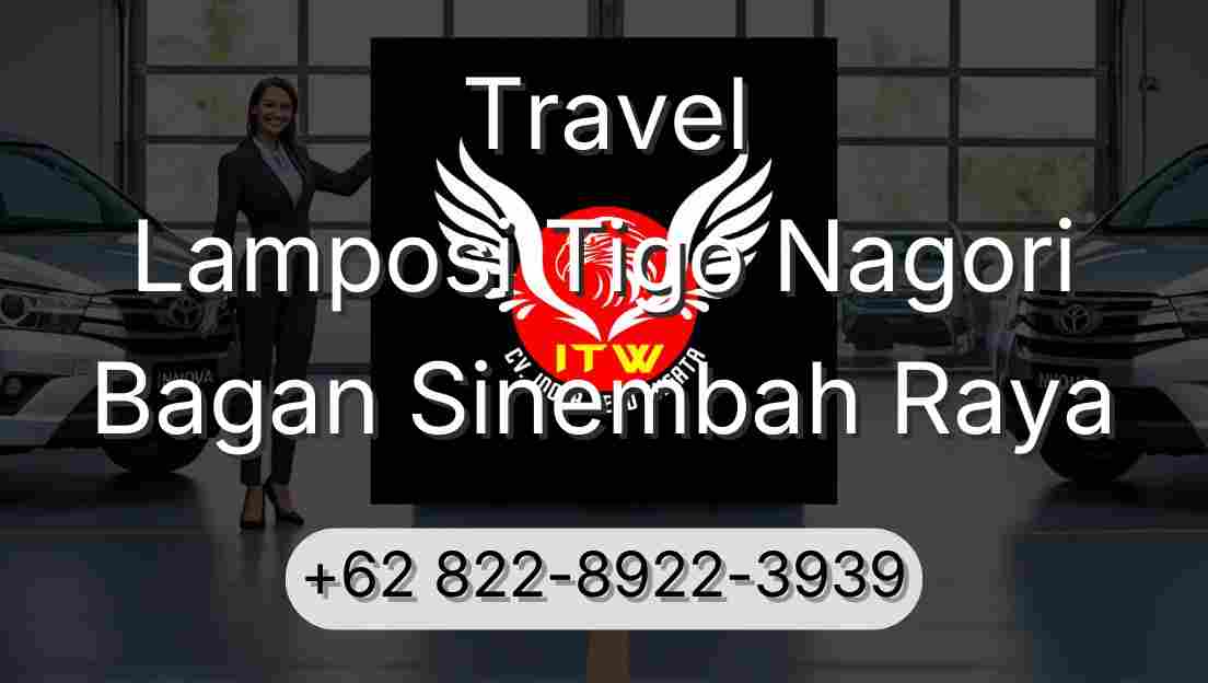 Travel Lamposi Tigo Nagori Bagan Sinembah Raya