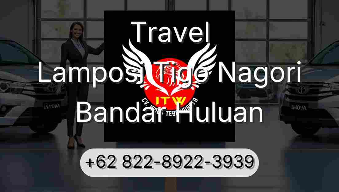 Travel Lamposi Tigo Nagori Bandar Huluan