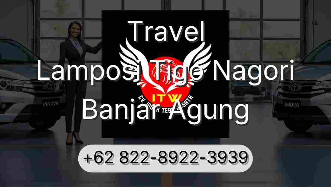 Travel Lamposi Tigo Nagori Banjar Agung