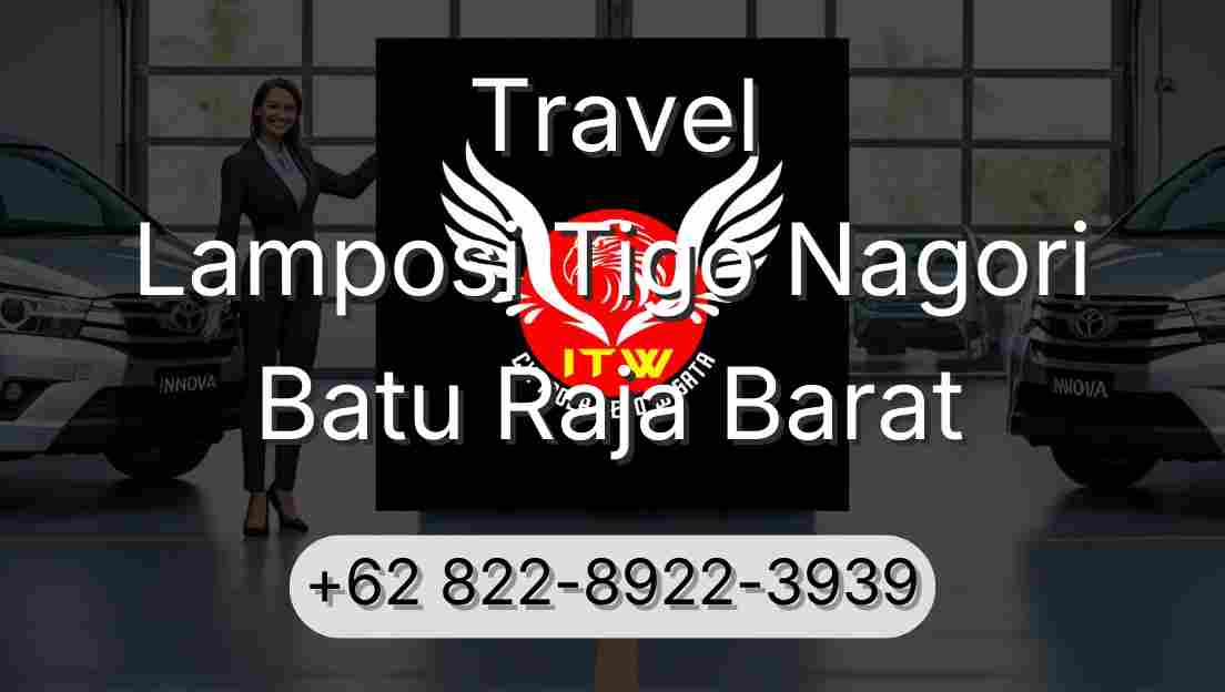 Travel Lamposi Tigo Nagori Batu Raja Barat