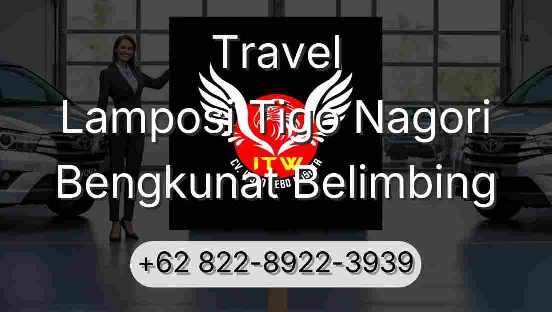 Travel Lamposi Tigo Nagori Bengkunat Belimbing