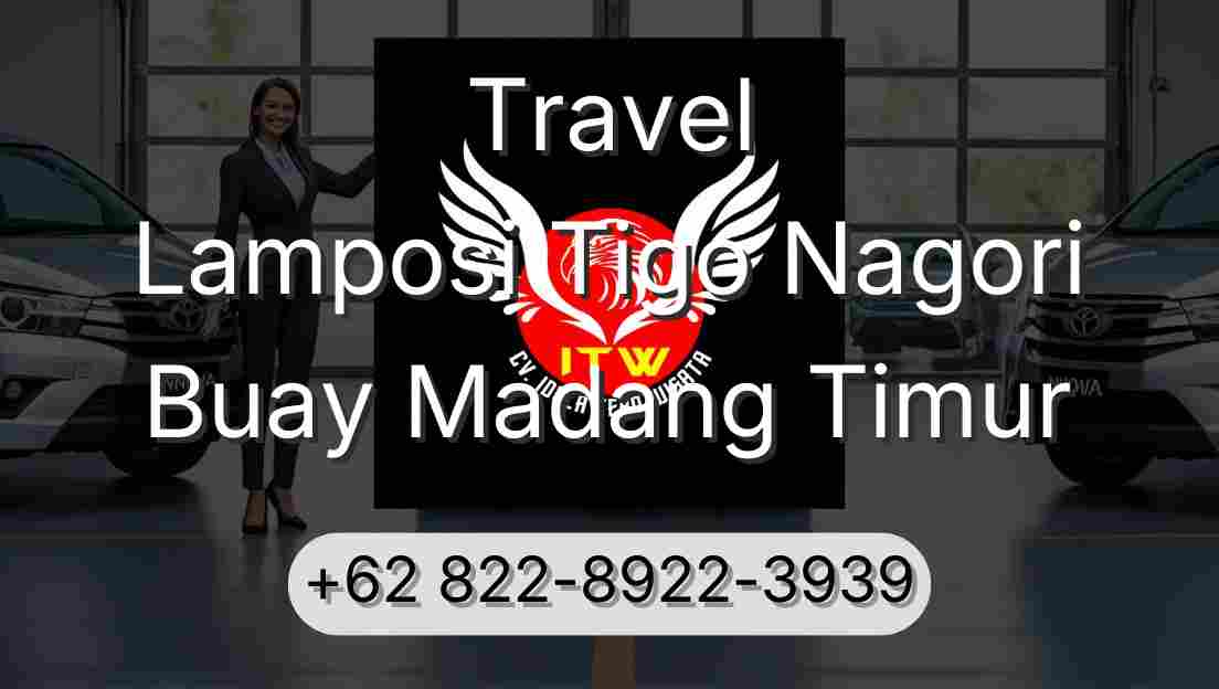 Travel Lamposi Tigo Nagori Buay Madang Timur