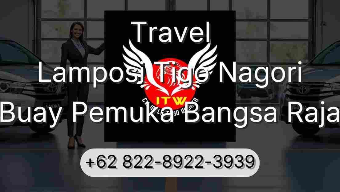 Travel Lamposi Tigo Nagori Buay Pemuka Bangsa Raja