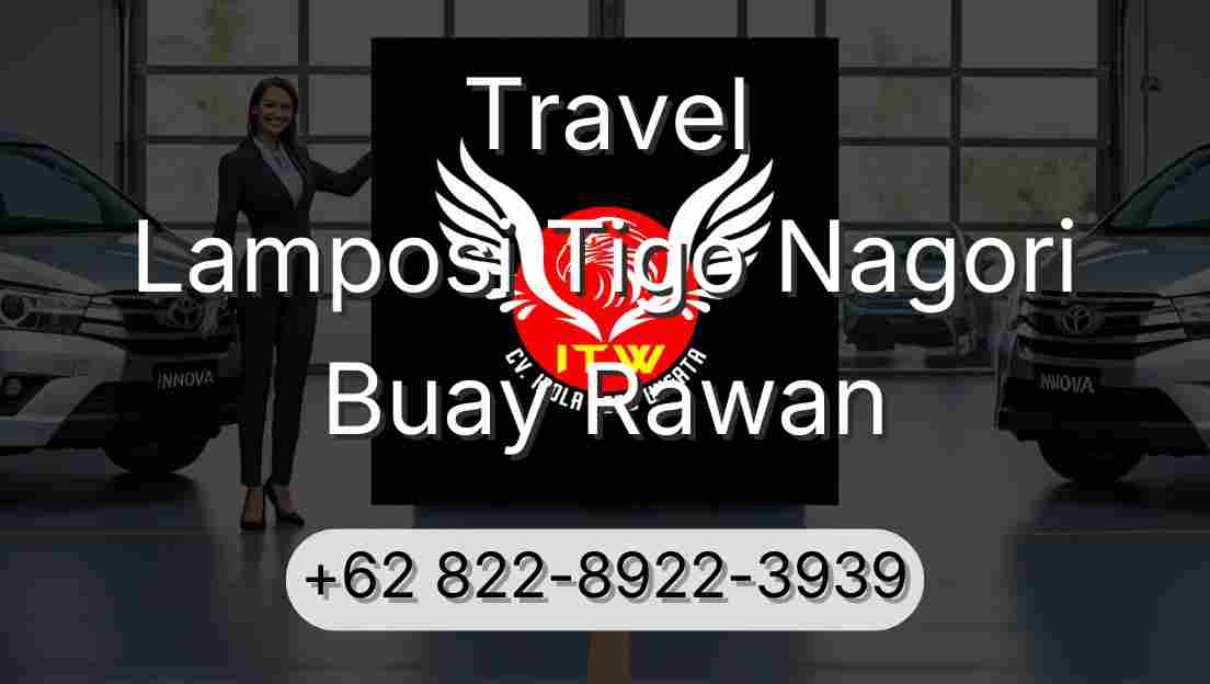 Travel Lamposi Tigo Nagori Buay Rawan