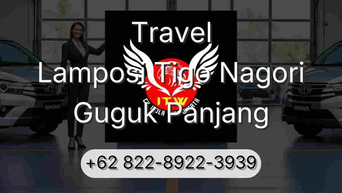 Travel Lamposi Tigo Nagori Guguk Panjang