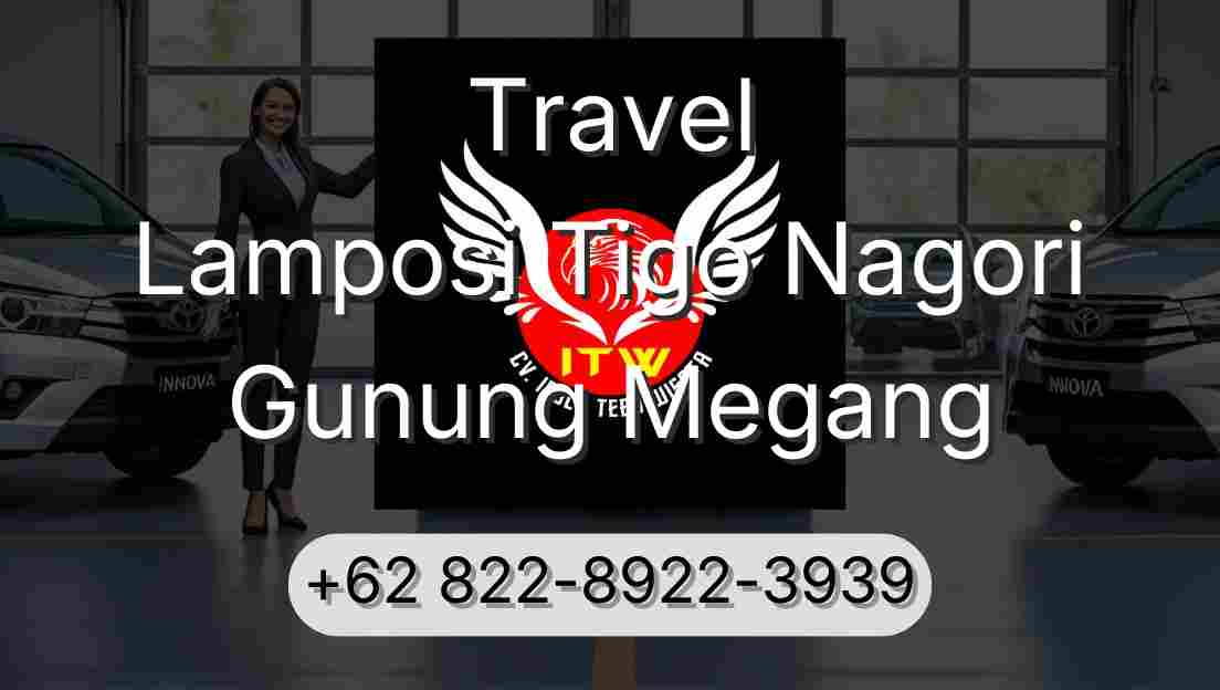 Travel Lamposi Tigo Nagori Gunung Megang