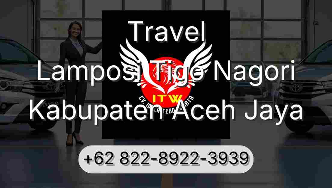 Travel Lamposi Tigo Nagori Kabupaten Aceh Jaya